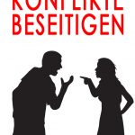 In 4 einfachen Schritten Konflikte Beseitigen