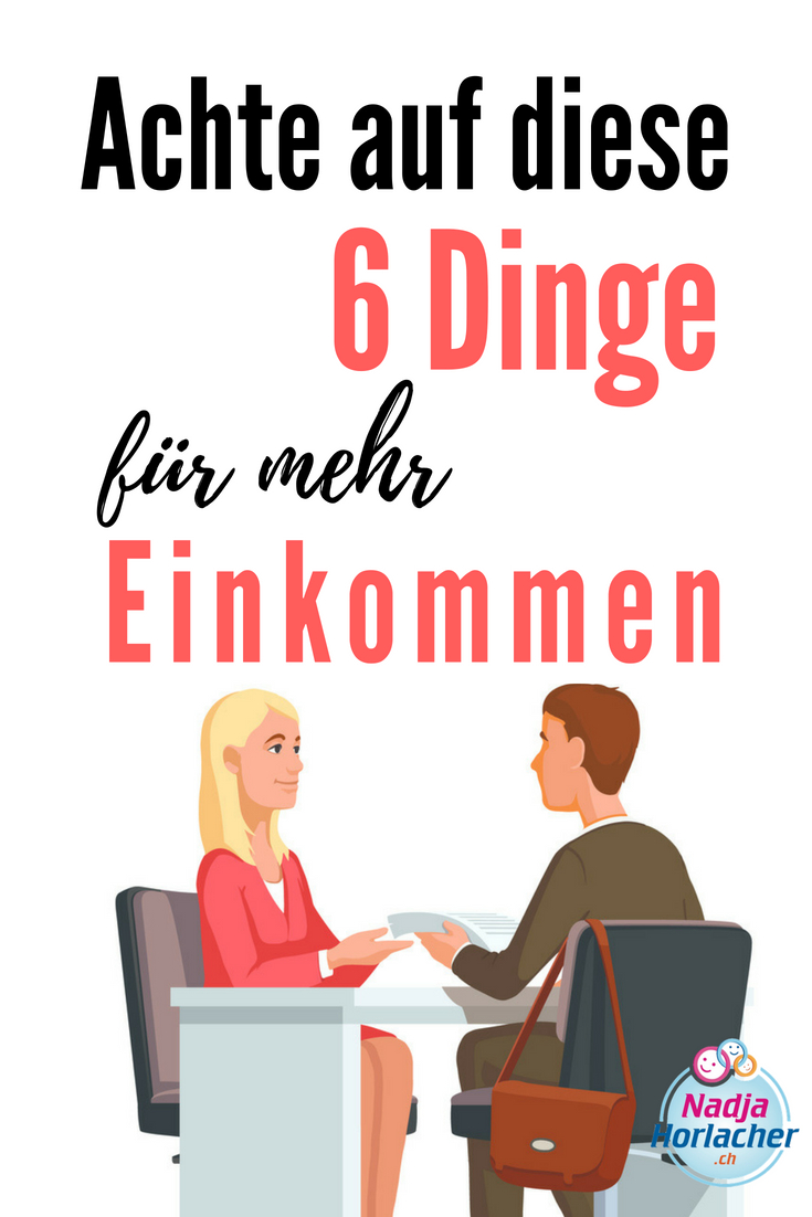 Achte auf diese 6 Dinge für mehr Einkommen
