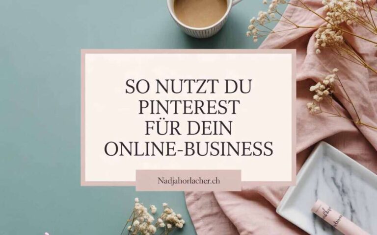 https://nadjahorlacher.ch/so-nutzt-du-pinterest-fuer-dein-online-business-2/